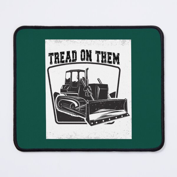 Item preview, KILLDOZER TREAD ON THEM designed and sold by BonnieKling8.