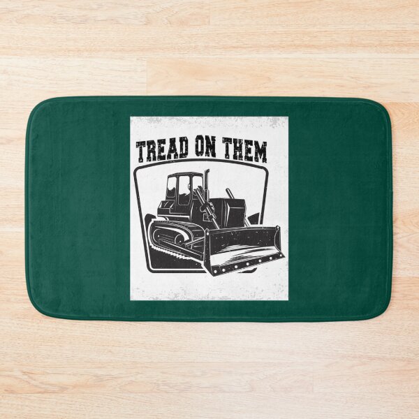 Item preview, KILLDOZER TREAD ON THEM       designed and sold by BonnieKling8.