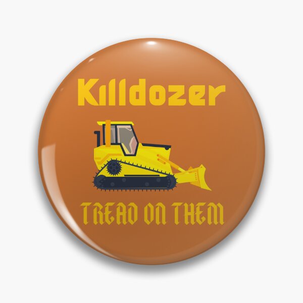 Item preview, KILLDOZER-KILLDOZER DAY    designed and sold by BonnieKling8.