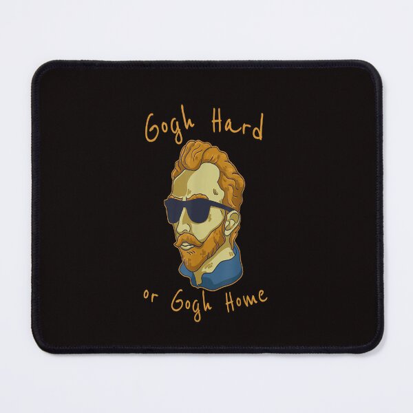 Item preview, Vincent Van Gogh Hard Or Go Home Artist Humor Pun designed and sold by MaryMaster.