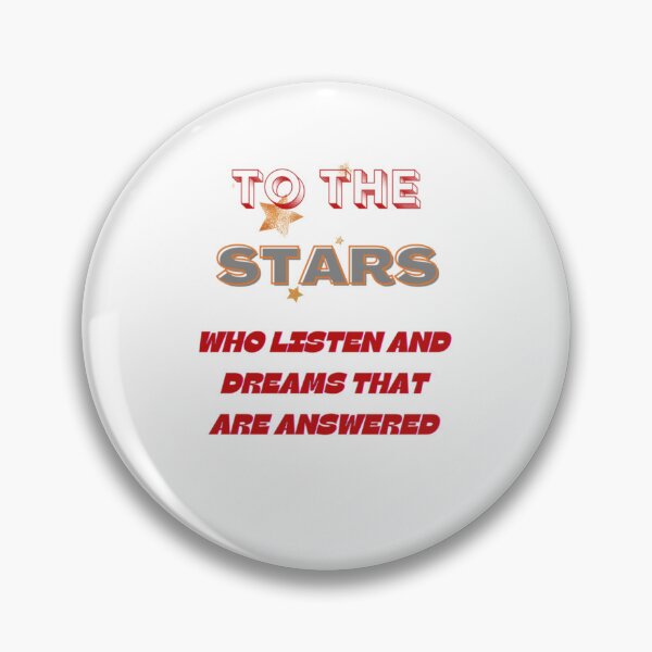 Item preview, To The Stars Who Listen And The Dreams That Are Answered     designed and sold by Versographys.