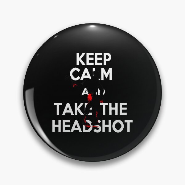 Item preview, Keep Calm And Take The Head Shot  designed and sold by LaurieFit61002.