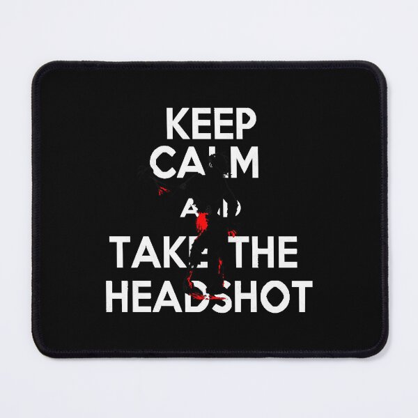 Item preview, Keep Calm And Take The Head Shot  designed and sold by LaurieFit61002.