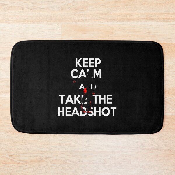 Item preview, Keep Calm And Take The Head Shot  designed and sold by LaurieFit61002.