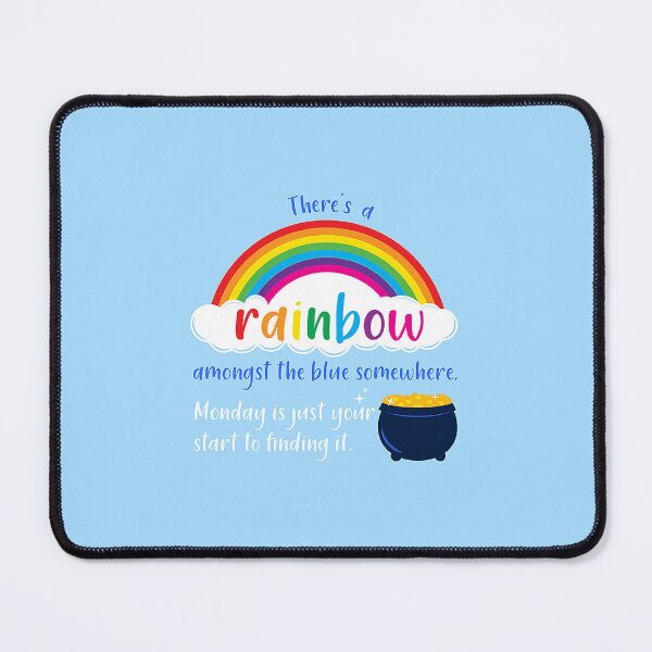 Item preview, There's a rainbow amongst the blue somewhere. Monday is just your start to finding it. designed and sold by S-L-B-Designs.