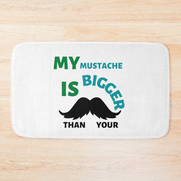 Item preview, My mustache is bigger than your designed and sold by Hammy97.