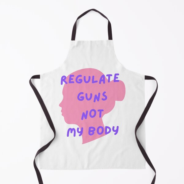 Item preview, Regulate Guns Not My Body designed and sold by CreeDesigns723.