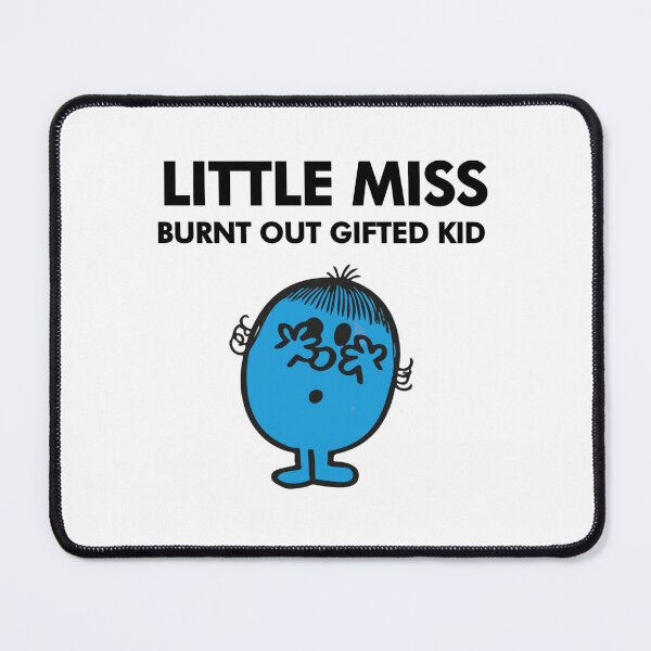 Item preview, little miss 'burnt out gifted kid' designed and sold by tomatojo.