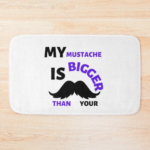 Item preview, My mustache is bigger than your designed and sold by Hammy97.