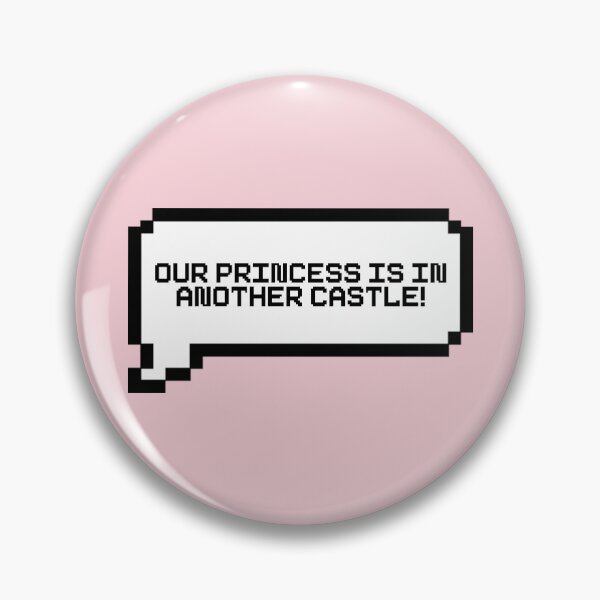 Item preview, Our Princess Is In Another Castle Video Game Quotes Pixelated Speech Bubble designed and sold by everything4eva.