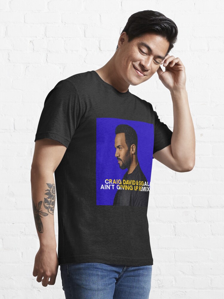 Craig David aint giving up the remix ep | Essential T-Shirt