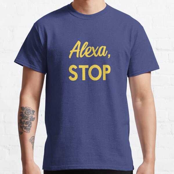 Alexa, stop solar opposites  Classic T-Shirt