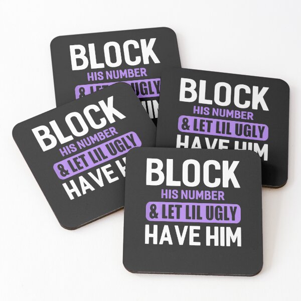 Item preview, Block His Number & Let Lil Ugly Have Him Funny Break Up designed and sold by KaitlinxLewis.