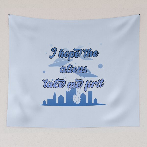Item preview, I Hope The Aliens Take Me First UFOs Blue designed and sold by everything4eva.