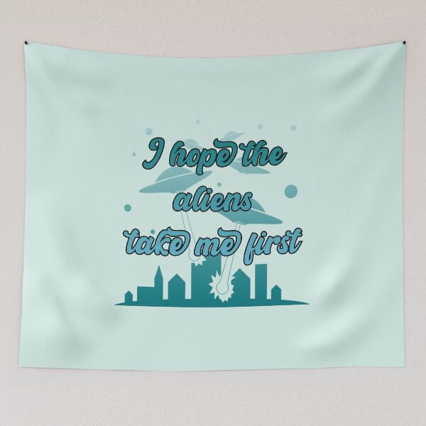 Item preview, I Hope The Aliens Take Me First UFOs Blue designed and sold by everything4eva.