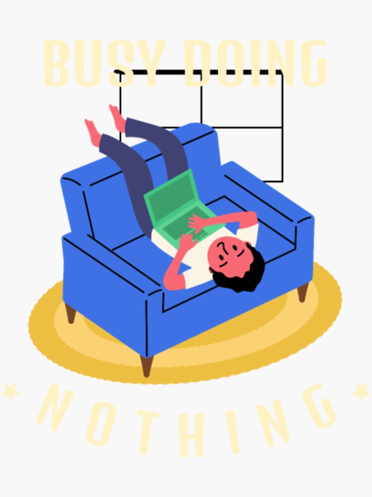 "Busy Doing Nothing Quarantine Meme" Sticker for Sale by GetStampeduk