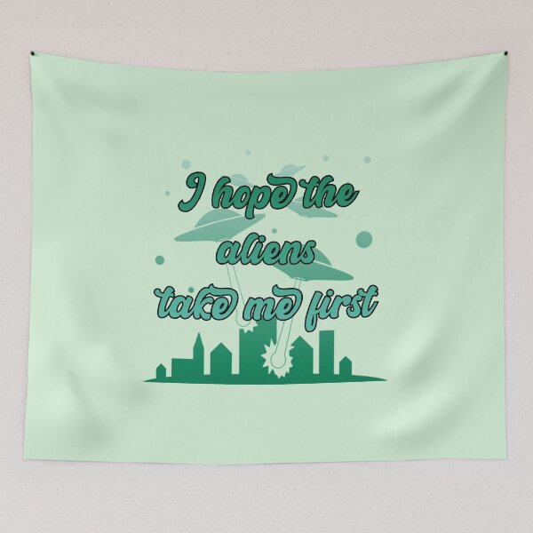 Item preview, I Hope The Aliens Take Me First UFOs Green designed and sold by everything4eva.