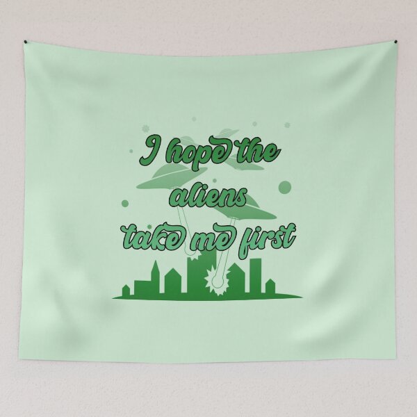 Item preview, I Hope The Aliens Take Me First UFOs Green designed and sold by everything4eva.
