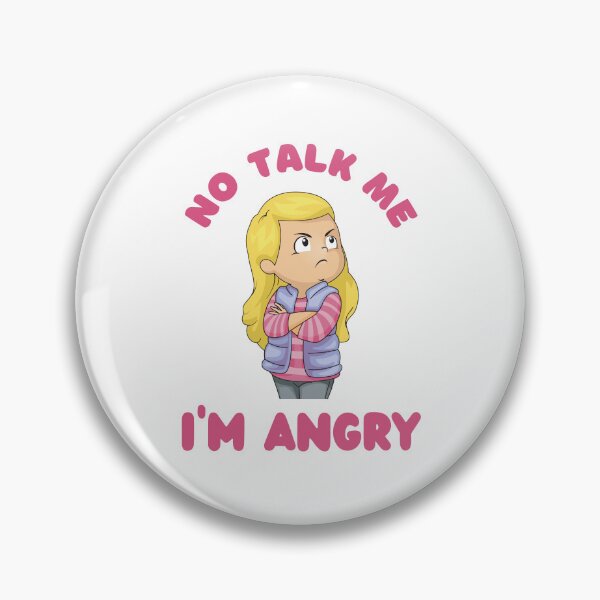 Item preview, No talk me I'm angry designed and sold by MudPuppet.