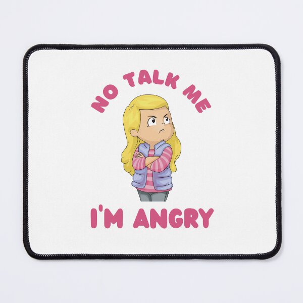 Item preview, No talk me I'm angry designed and sold by MudPuppet.