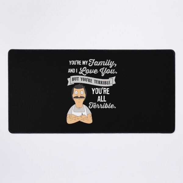 Item preview, You're My Family And I Love You But You're Terrible designed and sold by VanaMarco.