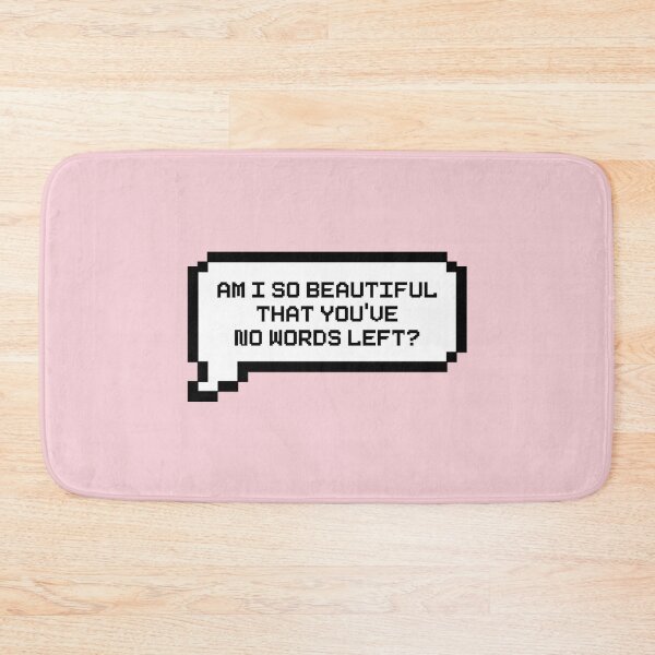 Item preview, Am I So Beautiful That You Have No Words Left? Video Game Quotes Pixelated Speech Bubble designed and sold by everything4eva.