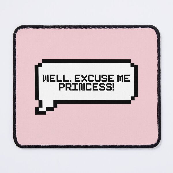 Item preview, Well Excuse Me Princess Video Game Quotes Pixelated Speech Bubble designed and sold by everything4eva.