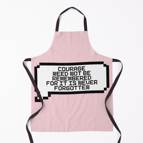 Item preview, Courage Need Not Be Remembered For It Is Never Forgotten Video Game Quotes Pixelated Speech Bubble designed and sold by everything4eva.
