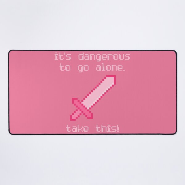 Item preview, Its Dangerous To Go Alone Take This Video Game Quotes Pixelated Sword Pink designed and sold by everything4eva.