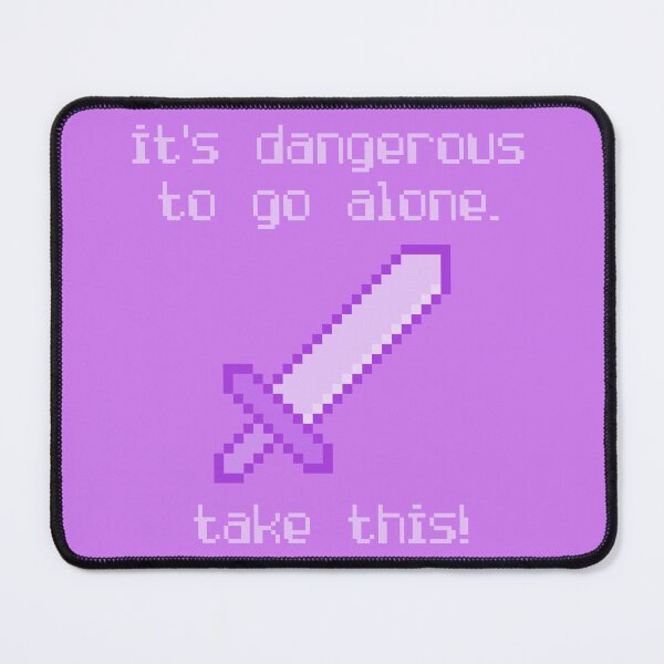 Item preview, Its Dangerous To Go Alone Take This Video Game Quotes Pixelated Sword Purple designed and sold by everything4eva.