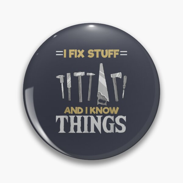 Item preview, That_amp_amp_s What I Do I Fix Stuff And I Know Things Funny Saying   (1) designed and sold by PurpleZebraDs.