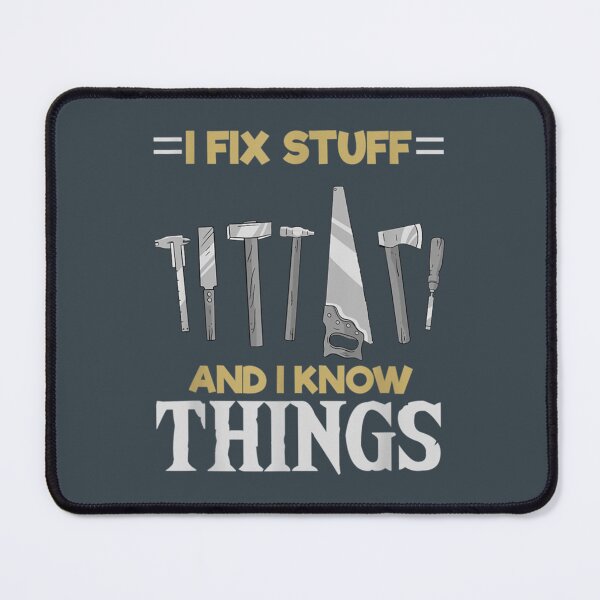 Item preview, That_amp_amp_s What I Do I Fix Stuff And I Know Things Funny Saying   (1) designed and sold by PurpleZebraDs.