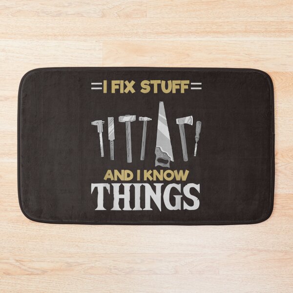 Item preview, That_amp_amp_s What I Do I Fix Stuff And I Know Things Funny Saying   (1) designed and sold by PurpleZebraDs.
