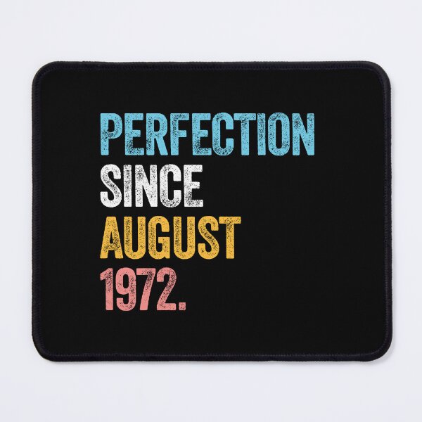 Item preview, PERFECTION SINCE AUGUST 1972 50 Years Old Birthday Gift designed and sold by w1ckerman.