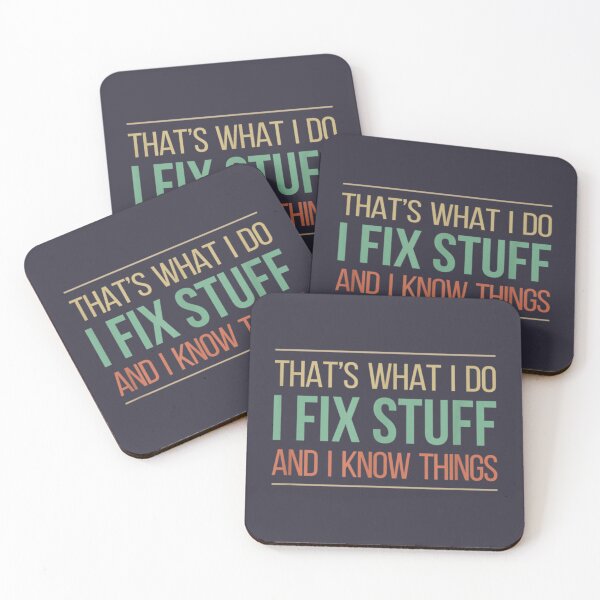 Item preview, That_amp_s What I Do I Fix Stuff And I Know Things Funny Saying (2) designed and sold by PurpleZebraDs.