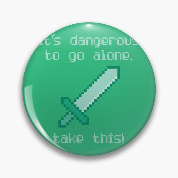 Item preview, Its Dangerous To Go Alone Take This Video Game Quotes Pixelated Sword Green designed and sold by everything4eva.