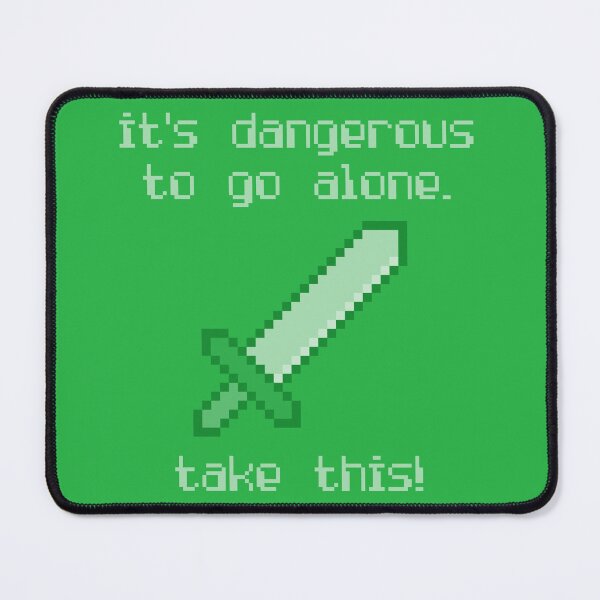 Item preview, Its Dangerous To Go Alone Take This Video Game Quotes Pixelated Sword Green designed and sold by everything4eva.