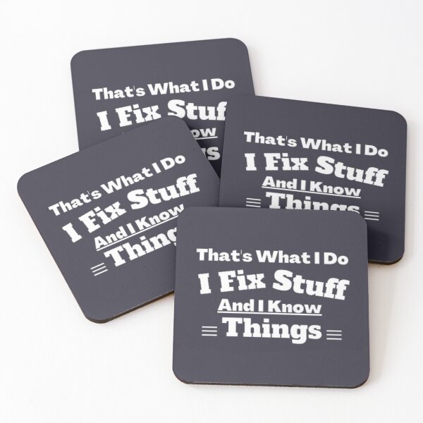 Item preview, That_s What I Do I Fix Stuff And I Know Things                                  designed and sold by PurpleZebraDs.