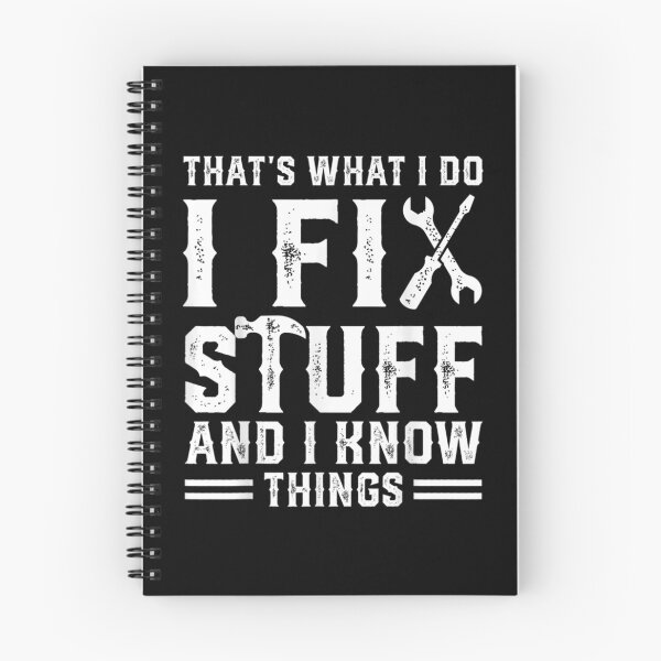 Item preview, That_amp_s What I Do I Fix Stuff And I Know Things Funny Saying designed and sold by PurpleZebraDs.