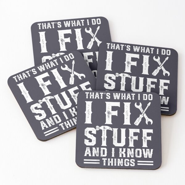 Item preview, That_amp_s What I Do I Fix Stuff And I Know Things Funny Saying designed and sold by PurpleZebraDs.