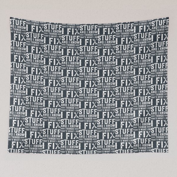Item preview, That_amp_s What I Do I Fix Stuff And I Know Things Funny Saying designed and sold by PurpleZebraDs.