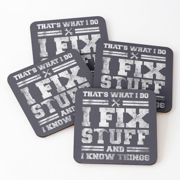 Item preview, That_amp_amp_s What I Do I Fix Stuff And I Know Things Funny Saying   (2) designed and sold by PurpleZebraDs.