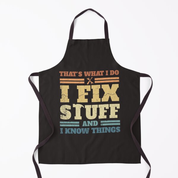 Item preview, That_s What I Do I Fix Stuff And I Know Things designed and sold by PurpleZebraDs.