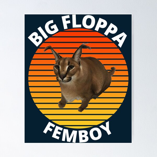 big floppa cat  Poster for Sale by ThekidsplaceS99