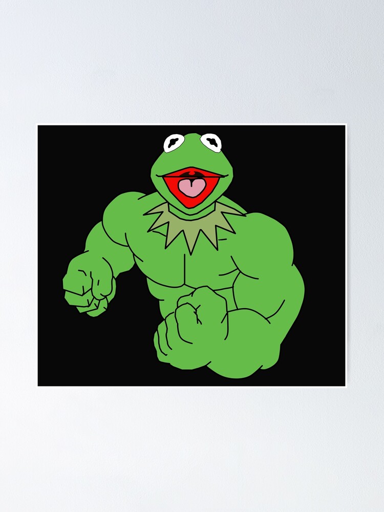 "Kermit The Muscle Frog" Poster for Sale by impossibleARTbg Redbubble