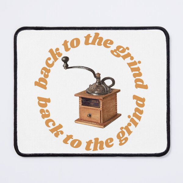 Item preview, Back to the grind - funny designed and sold by PellSilversmith.
