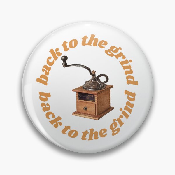 Item preview, Back to the grind - funny designed and sold by PellSilversmith.