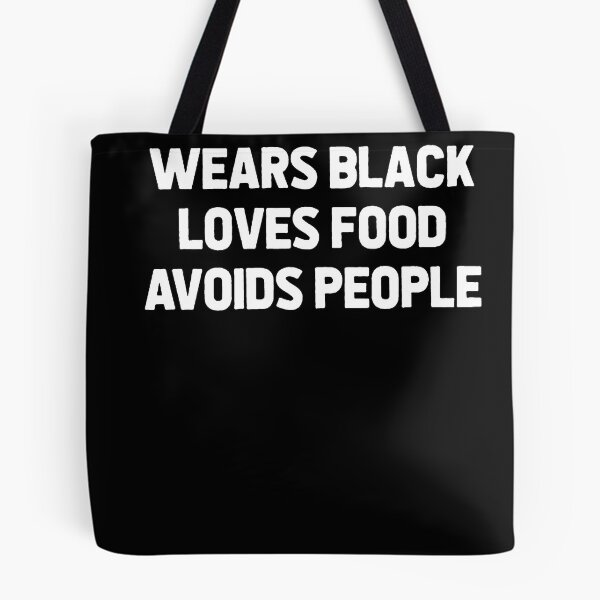 Item preview, Wears Black Loves Food Avoids People Tshirt designed and sold by AltCarsten.
