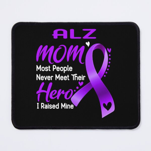 Item preview, Alzheimers Awareness ALZ MOM Most People Never Meet Their Hero I Raised Mine Support ALZ Awareness Gifts designed and sold by OtiliaNikolaus.