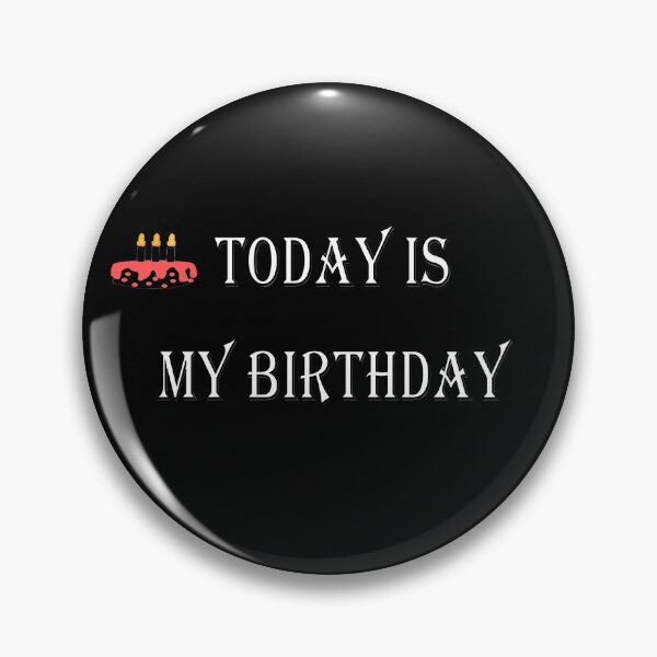 Item preview, Today is my birthday designed and sold by SabinasDesigns.